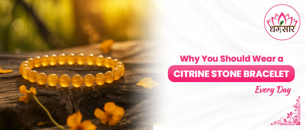 Why You Should Wear a Citrine Stone Bracelet Every Day