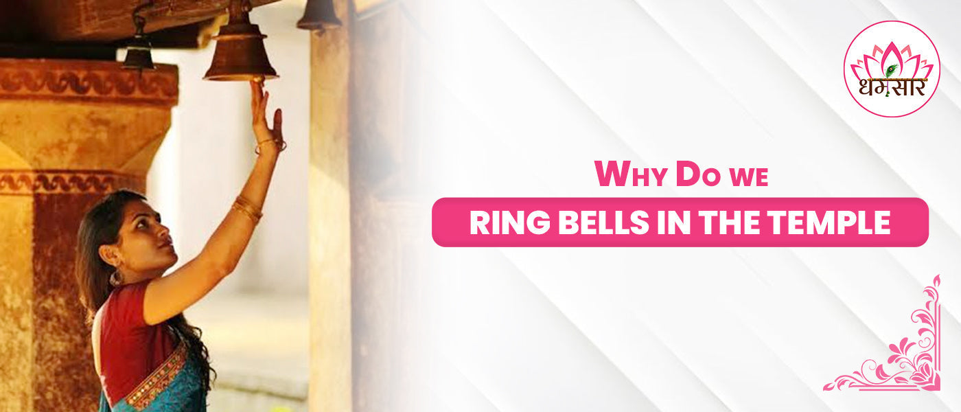 Why Do we Ring Bells in the Temple – Dharmsaar