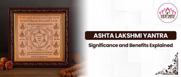 Ashta Lakshmi Yantra Significance and Benefits Explained