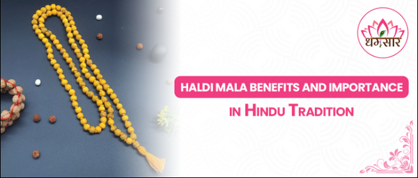 Haldi Mala Benefits and Importance in Hindu Tradition