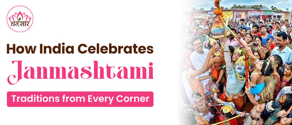 How India Celebrates Janmashtami: Traditions from Every Corner