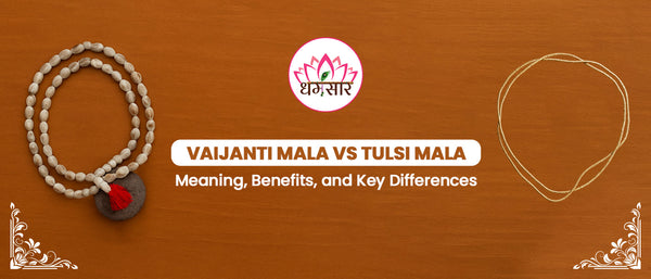 Vaijanti Mala vs Tulsi Mala: Meaning, Benefits, and Key Differences